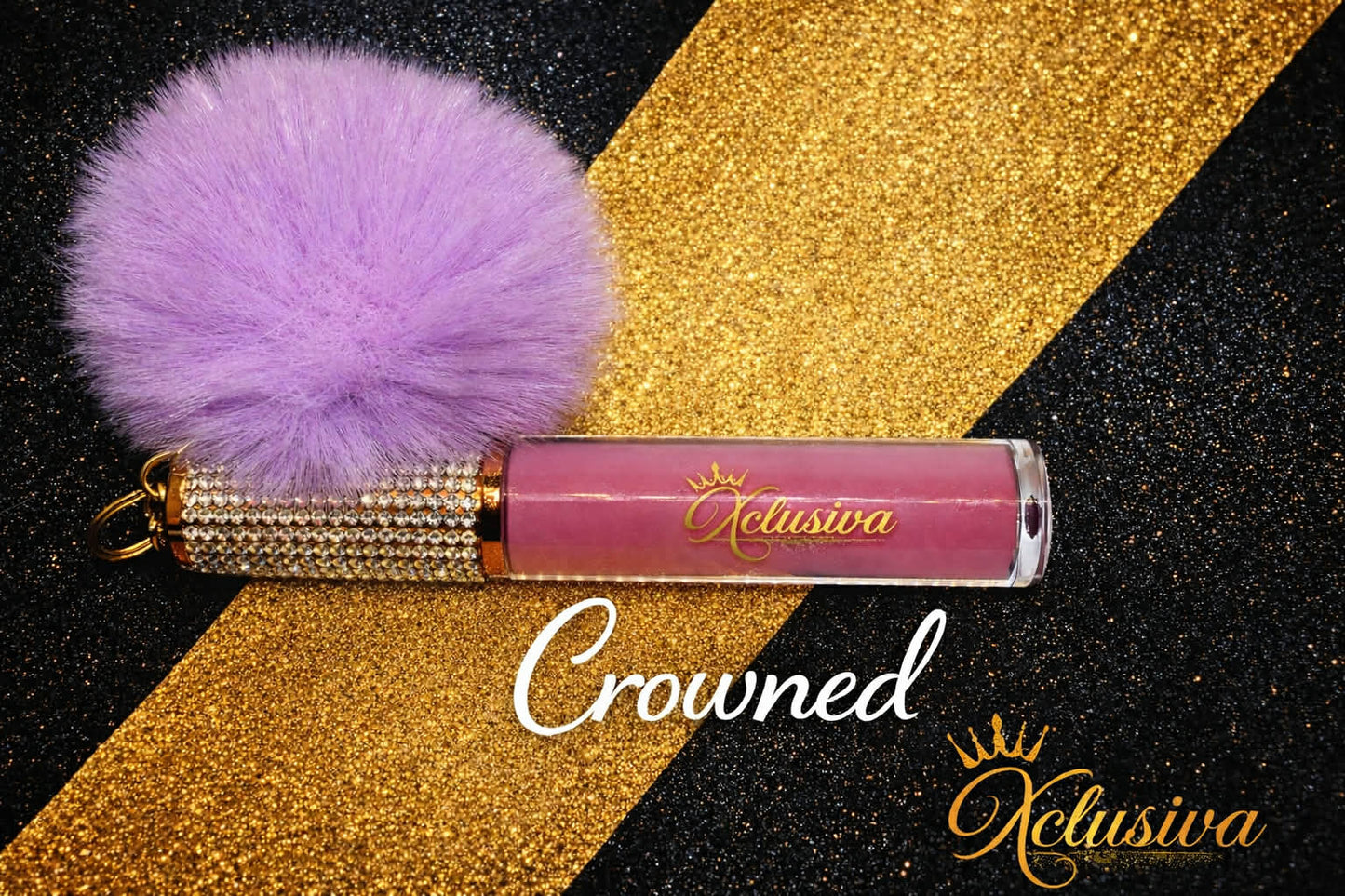 Lip Glossin Line By: Crowned